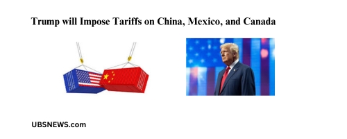 Trump will Impose Tariffs on China, Mexico, and Canada