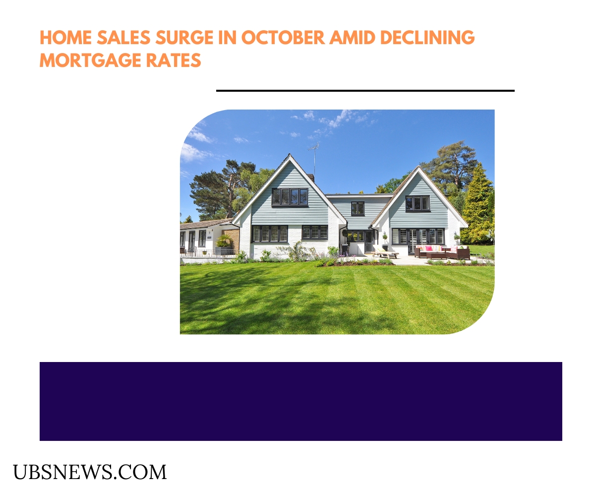 Home Sales Surge in October Amid Declining Mortgage Rates